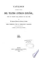 Catálogo bibliográfico y biográfico del teatro antiguo español