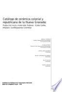 Catálogo de cerámica colonial y republicana de la Nueva Granada
