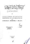 Catálogo de colecciones de revistas existentes en las bibliotecas del Patronato Menéndez y Pelayo.