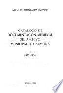 Catálogo de documentación medieval del Archivo Municipal de Carmona