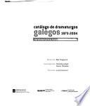 Catálogo de dramaturgos galegos, 1973-2004