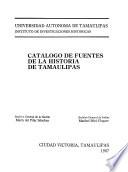 Catálogo de fuentes de la historia de Tamaulipas