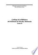 Catálogo de la Biblioteca del Seminario de Morelia, Michoacán