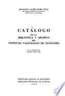 Catálogo de la biblioteca y archivo del Instituto Valenciano de Economía