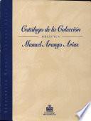 Catálogo de la colección biblioteca Manuel Arango Arias