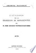 Catálogo de la colección de manuscritos de d. José Ignacio Víctor Eyzaguirre