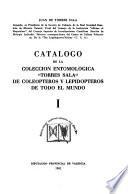 Catalogo de la coleccion entomologica Torres Sala de Coleopteros y Lepidopteros de todo el mundo