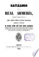 Catálogo de la Real Armería, mandado formar por S.M. siendo Director General de Reales caballerías José Ma. Marchesi