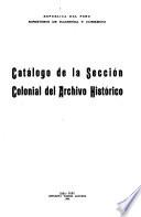 Catálogo de la sección colonial del Archivo histórico