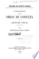 Catálogo de las obras de consulta y lectura usual: Sección especial de Chile y América
