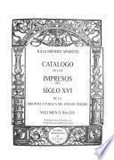 Catálogo de los impresos del siglo XVI de la Biblioteca Pública del Estado, Toledo: Ba-Ces