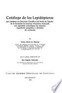 Catálogo de los lepidópteros que integran la colección científica del norte de España de la Sociedad de Ciencias Naturales Aranzadi, con expresión cronológica de capturas, repartición geográfica y altitudes de evolución