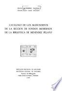 Catálogo de los manuscritos de la Sección de Fondos Modernos de la Biblioteca de Menéndez Pelayo