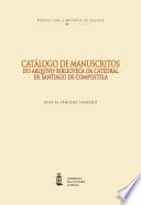 Catálogo de manuscritos do arquivo-biblioteca da catedral de Santiago de Compostela