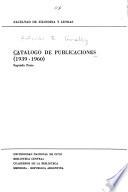 Cátálogo de publicaciones [de la] Facultad de Filosofía y Letras, 1939-1960