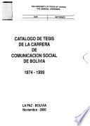 Catálogo de tesis de la carrera de comunicación social de Bolivia, 1974-1999