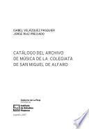 Catálogo del Archivo de Música de la Colegiata de San Miguel de Alfaro