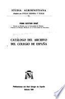 Catálogo del Archivo del Colegio de España