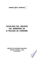 Catálogo del Archivo del Seminario de S. Pelagio de Córdoba