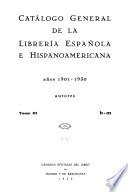 Catálogo general de la librería española e hispanoamericana, años 1901-1930. Autores