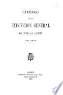 Catálogo general de las obras presentadas en la ... Exposición de Obras de Bellas Artes ...