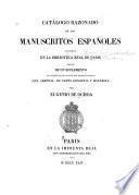 Catálogo razonado de los manuscritos españoles existentes en la Biblioteca Real de París