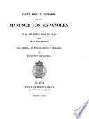 Catalogo razonado de los Manuscritos Españoles existentes en la Biblioteca Real de Paris, seguido de un suplemento que contiene los de las otras tres Bibliotecas Publicas (del Arsenal, de Santa Genoveva y Mazarina).