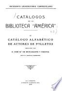 Catálogos de la Biblioteca América: Catálogo alfabético de autores de folletos