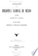 Catálogos de la Biblioteca nacional de México: div. Historia y ciencias auxiliares. 1893