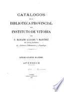 Catálogos de la Biblioteca provincial del Instituto de Vitoria: Autores. 2 v. and apéndice