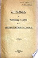 Catálogos de periódicos y libros de la Biblioteca Nacional de Bogotá