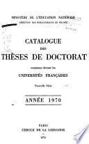 Catalogue des thèses de doctorat soutenues devant les universités françaises