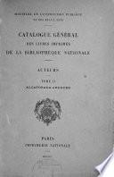 Catalogue général. Auteurs. (Min. de l'instruction publ. et des beaux-arts).