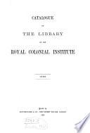 Catalogue of the library of the Royal colonial institute. Opinions on the work