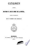 Catalogus librorum doctoris D. Joach. Gomez de la Cortina, march. de Morante, qui in ædibus suis exstant: Supplementum C-I. 1860