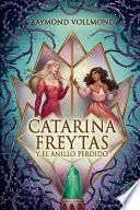 Catarina Freytas y el anillo perdido