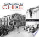 Catástrofes de Chile. Álbum de prensa de antaño