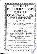 Catedra de liberalidad que el confesor lee y el penitente oye