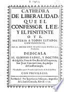Cathedra de liberalidad que el confessor lee y el penitente oye ...
