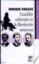 Caudillos culturales en la Revolución Mexicana