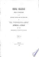 Causa célebre por su iniquidad la de supuesta conspiración del redactor de El Venezolano Antonio L. Guzman en 1846
