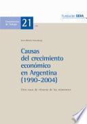 Causas del Crecimiento Economico en Argentina (1990-2004)