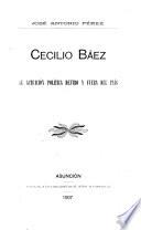 Cecilio Báez, su actuación política dentro y fuera del país