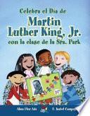 Celebra el día de Martin Luther King, Jr. con la clase de la Sra. Park