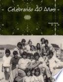 Celebrando 40 Años