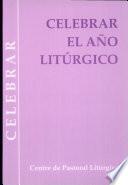 Celebrar el año litúrgico