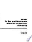 Censo de las publicaciones oficiales españolas, 1939-1964: pte.1-2. Ministerio de educatión nacional