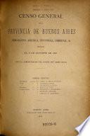 Censo general de la provincia de Buenos Aires demografico, agricola, industrial, comercial etc. verificado el 9. de Octubre De 1881 bajo la administracion di Don Dardo Rocha
