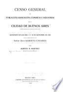 Censo general de población, edificación, comercio é industrias de la ciudad de Buenos Aires ...