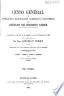 Censo general de poblacion, edificacion, comercio e industrias de la ciudad de Buenos Aires